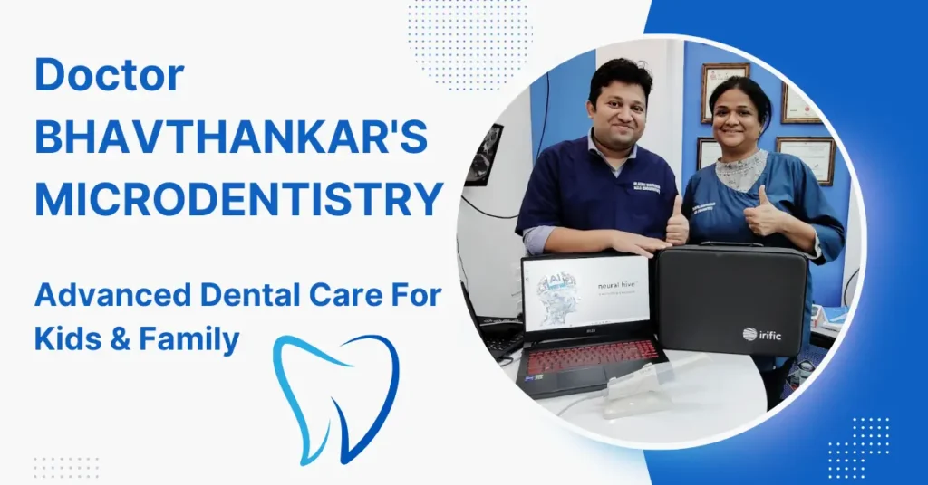 Doctor BHAVTHANKAR' MICRODENTISTRy