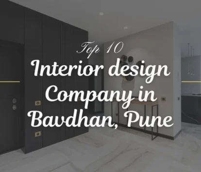 Interior design Company in Bavdhan, Pune