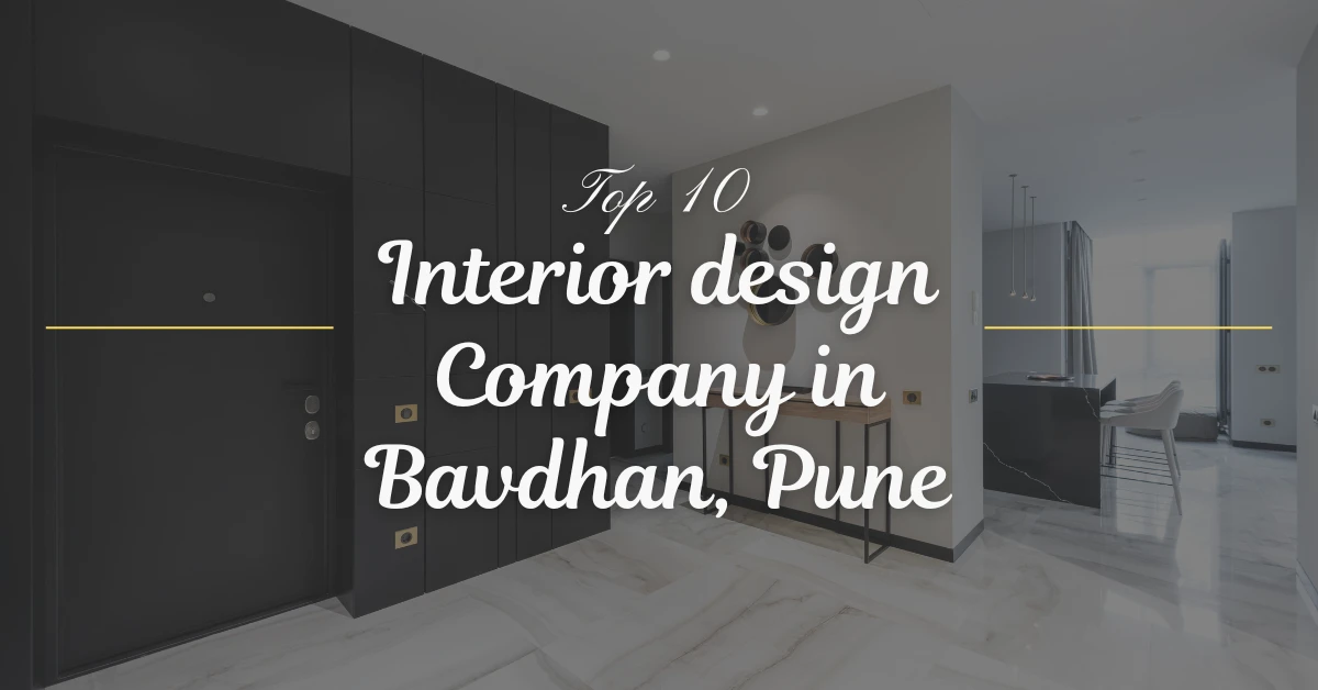 Interior design Company in Bavdhan, Pune